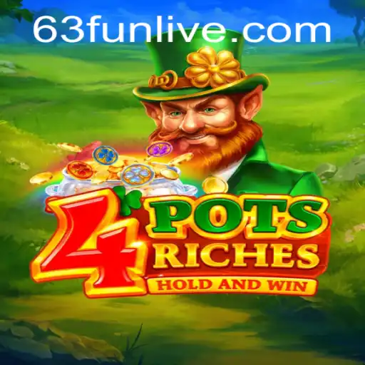 Exploring the World of 4potsriches with the Exciting 63fun Twist